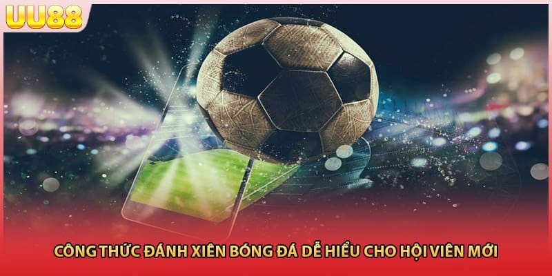 Công thức đánh xiên bóng đá